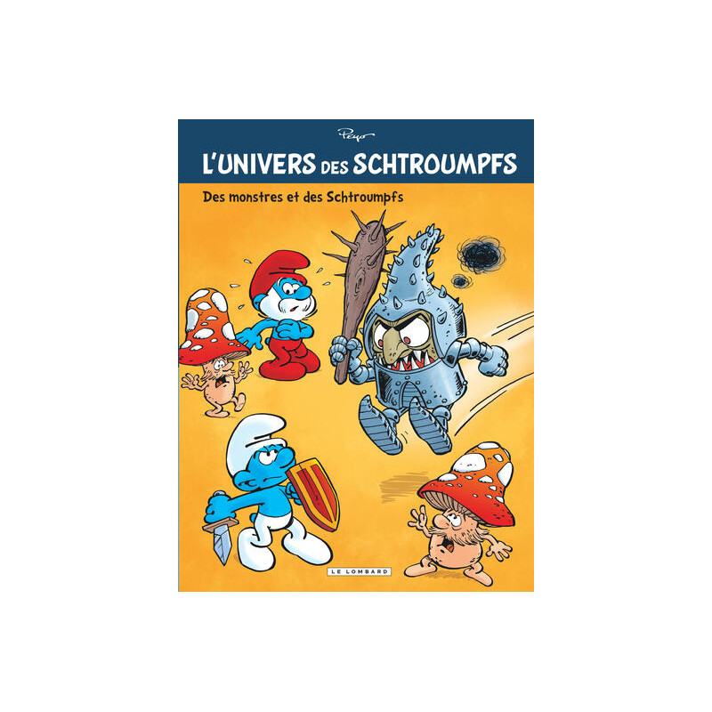 L'Univers des Schtroumpfs - Tome 4 - Des Monstres et des Schtroumpfs
