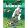 Benoît Brisefer (Lombard) - Tome 14 - Sur les traces du gorille blanc