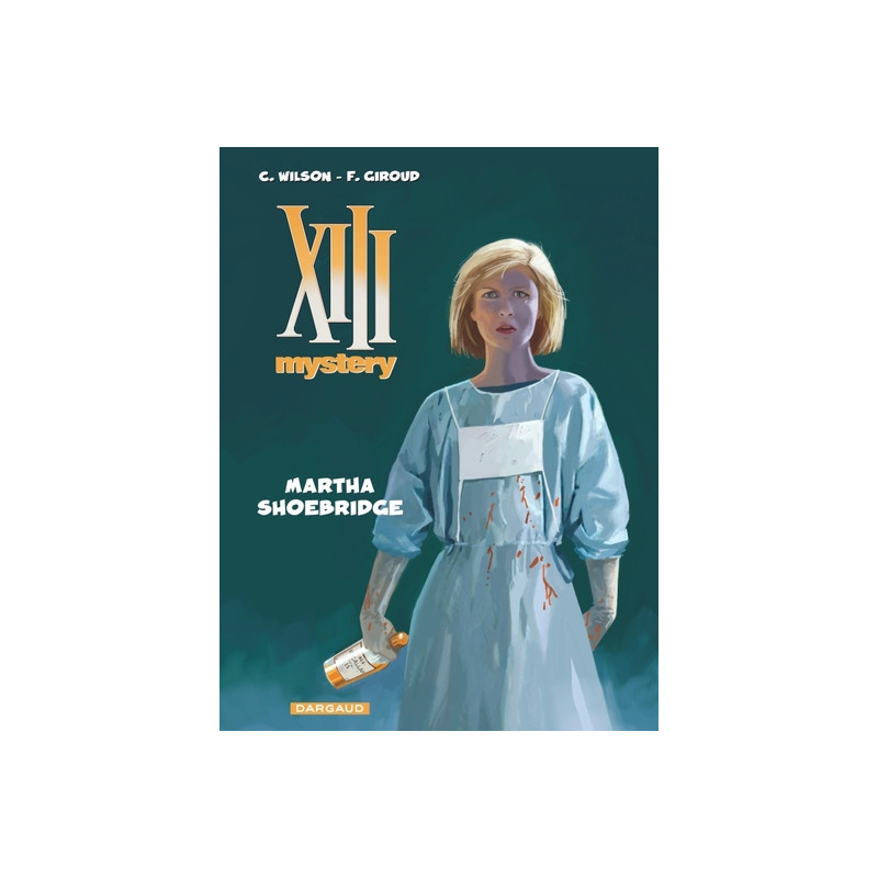 XIII Mystery - Tome 8 - Martha Shoebridge