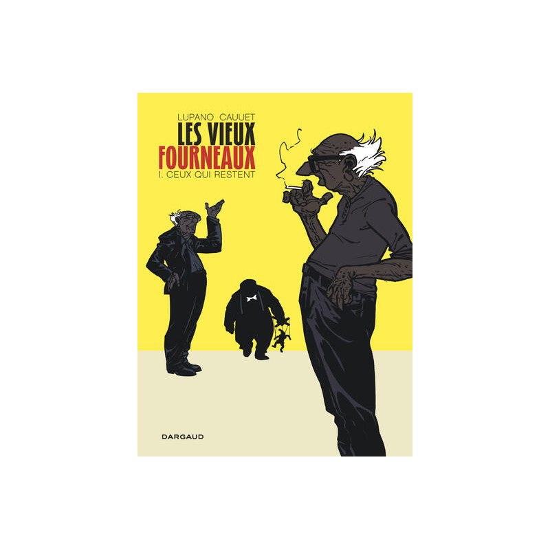 Les Vieux Fourneaux - Tome 1 - Ceux qui restent