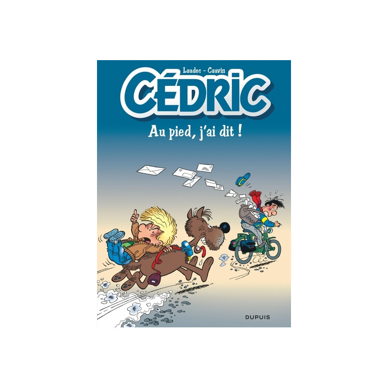 Cédric - Tome 14 - Au pied, j’ai dit !