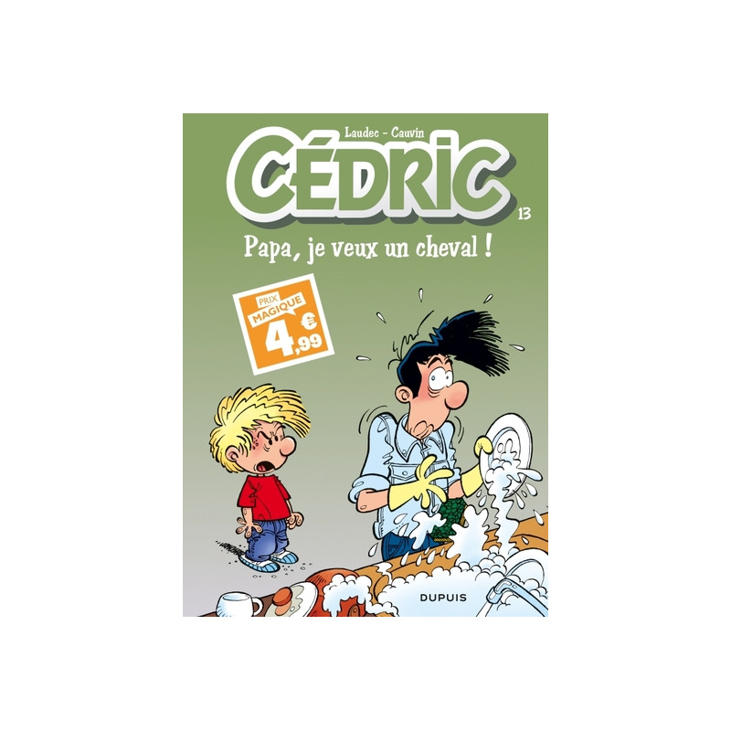 Cédric - Tome 13 - Papa, je veux un cheval !