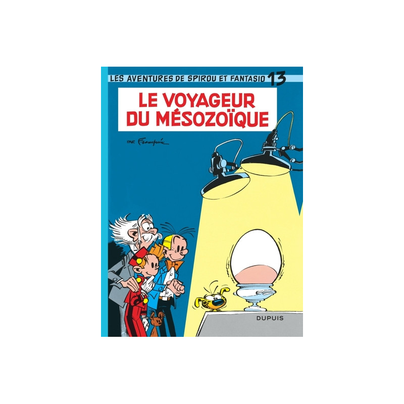 Spirou et Fantasio - Tome 13 - Le Voyageur du Mésozoïque