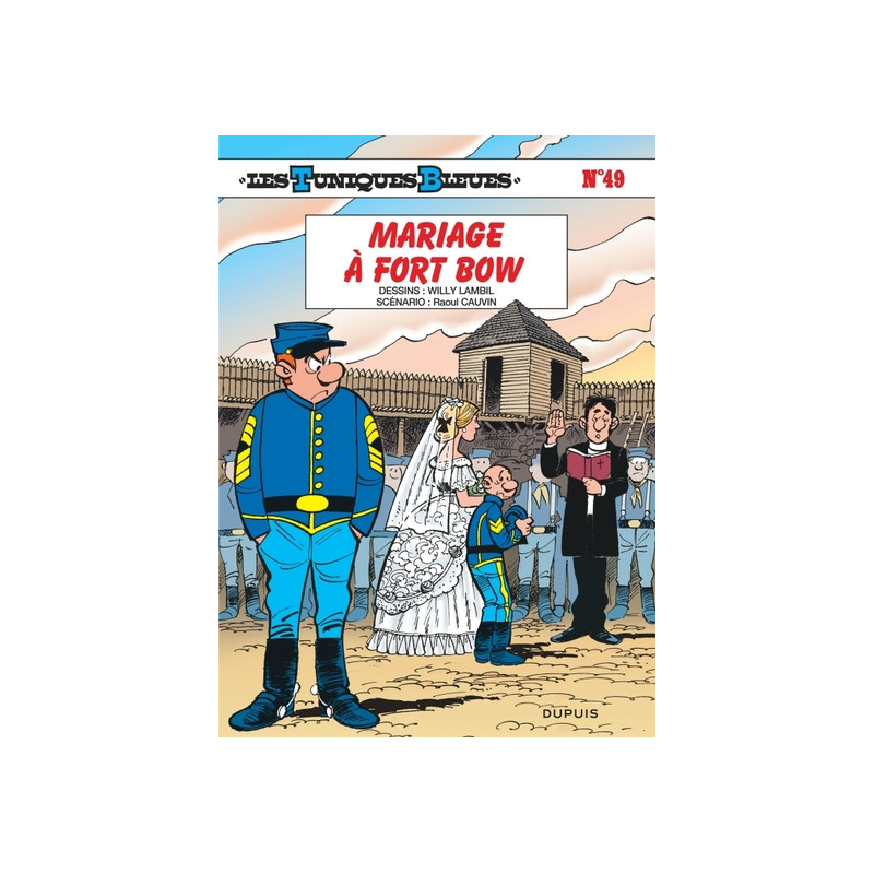Les Tuniques Bleues - Tome 49 - Mariage à Fort Bow