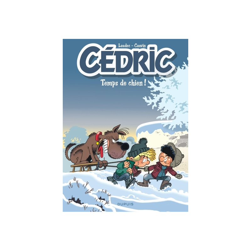 Cédric - Tome 31 - Temps de chien !