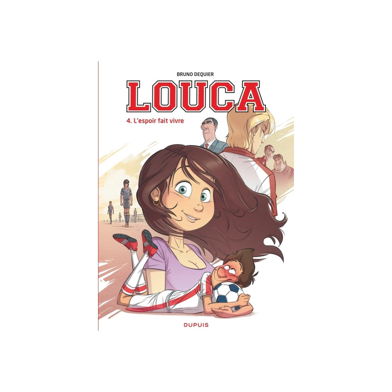 Louca - Tome 4 - L'espoir fait vivre