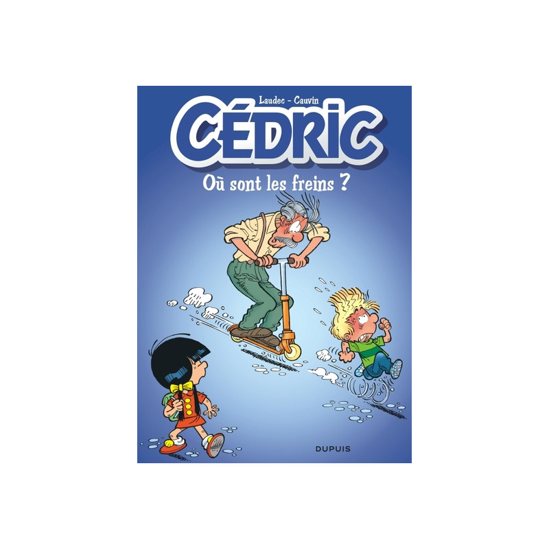 Cédric - Tome 16 - Où sont les freins ?
