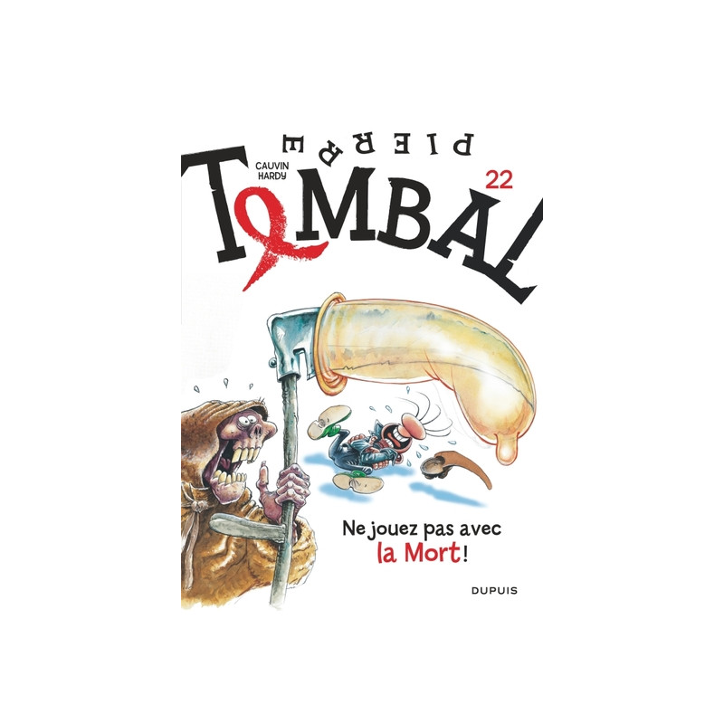 Pierre Tombal - Tome 22 - Ne jouez pas avec la mort !