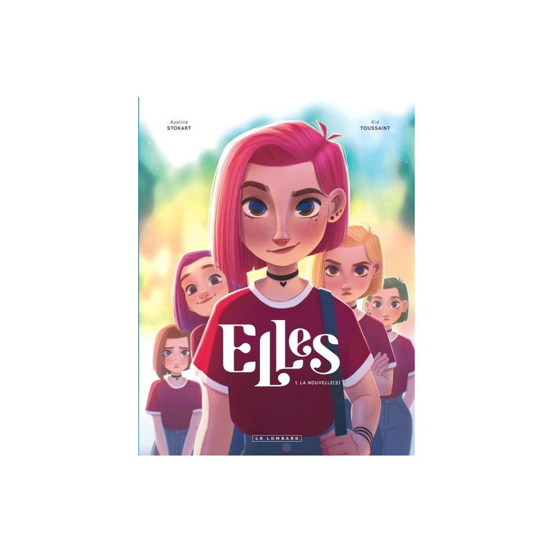 Elles - Tome 1 - La nouvelle(s)