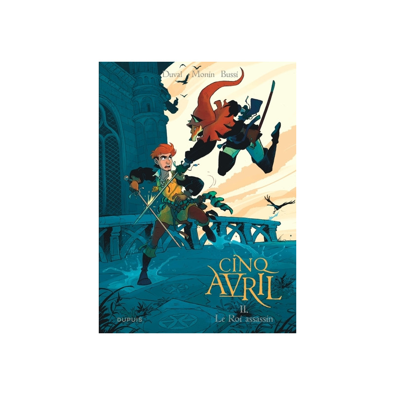 Cinq Avril - Tome 2 - Le Roi assassin