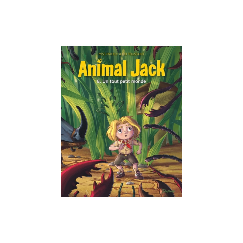 Animal Jack - Tome 8 - Un tout petit monde