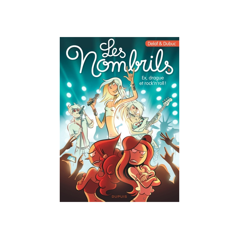 Les Nombrils - Tome 8 - Ex, drague et rock'n'roll !