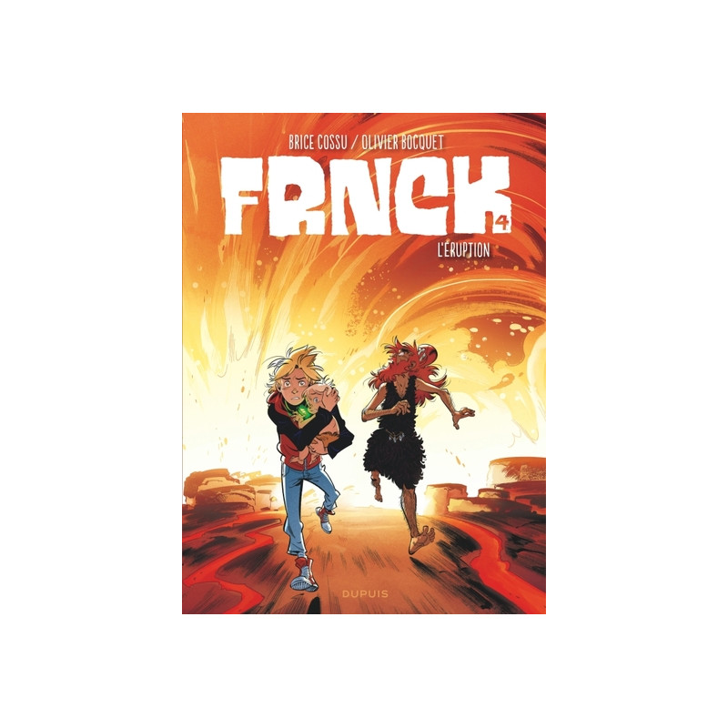 FRNCK - Tome 4 - L’éruption