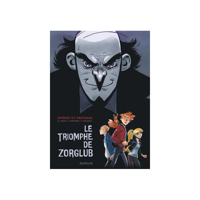Spirou le triomphe de Zorglub - Le triomphe de Zorglub