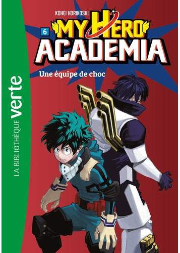 My Hero Academia 06 - Une équipe de choc