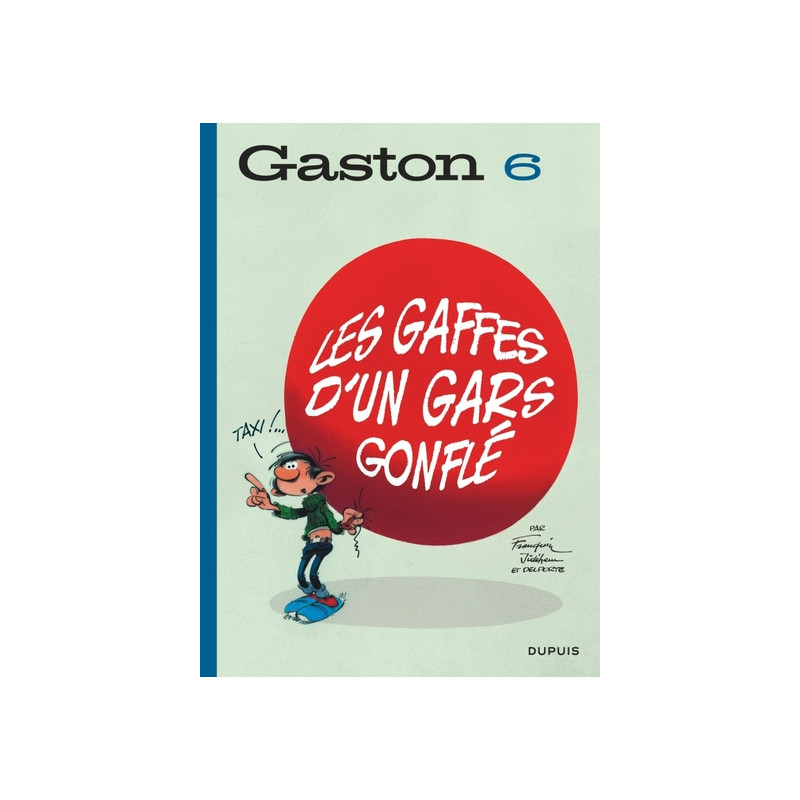 Gaston (édition 2018) - Tome 6 - Les gaffes d'un gars gonflé
