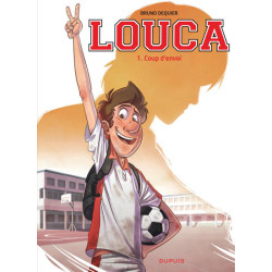 Louca - Tome 1 - Coup d'envoi