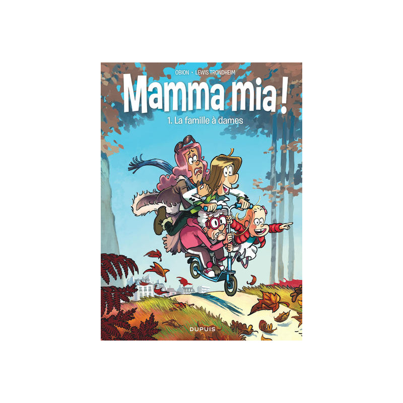 Mamma mia ! - Tome 1 - La famille à dames