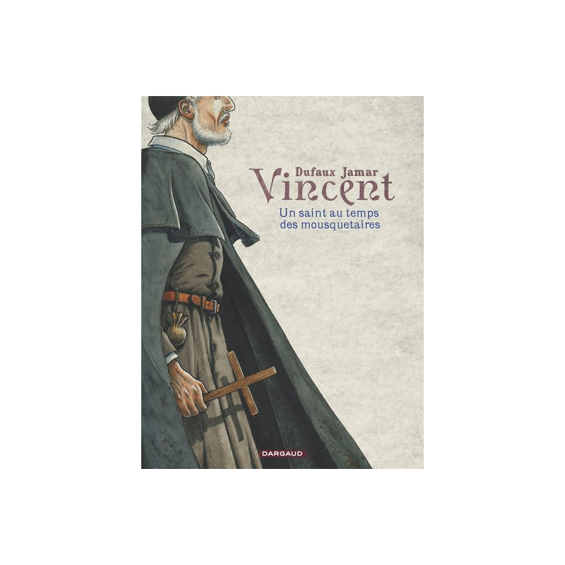 Vincent - Un saint au temps des mousquetaires