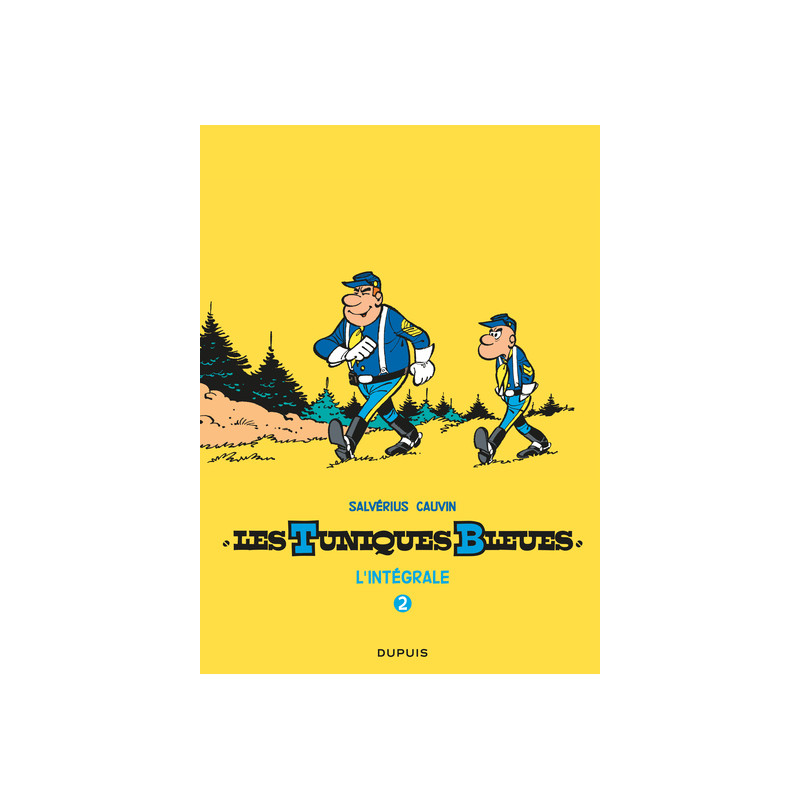 Les Tuniques Bleues - L'intégrale - Tome 2 - Les Tuniques Bleues - L'intégrale, tome 2 (Salvérius/Cauvin)