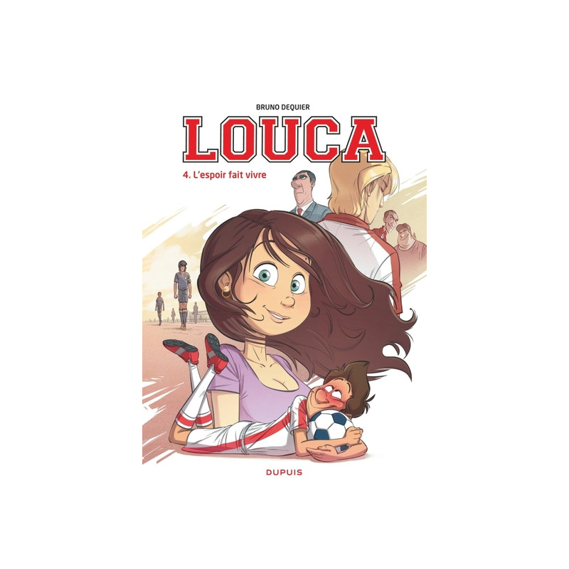 Louca - Tome 4 - L'espoir fait vivre