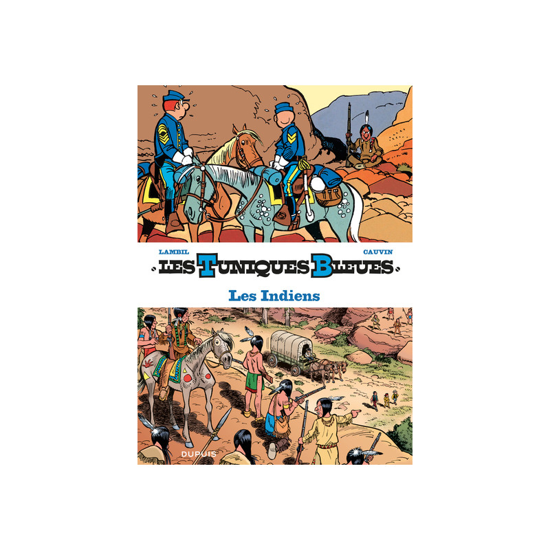 Les Tuniques Bleues présentent - Tome 4 - Les Indiens