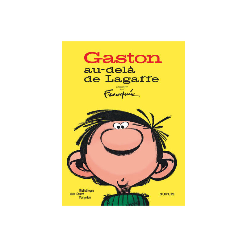 Gaston - Au-delà de Lagaffe (catalogue de l'expo à la BPI)