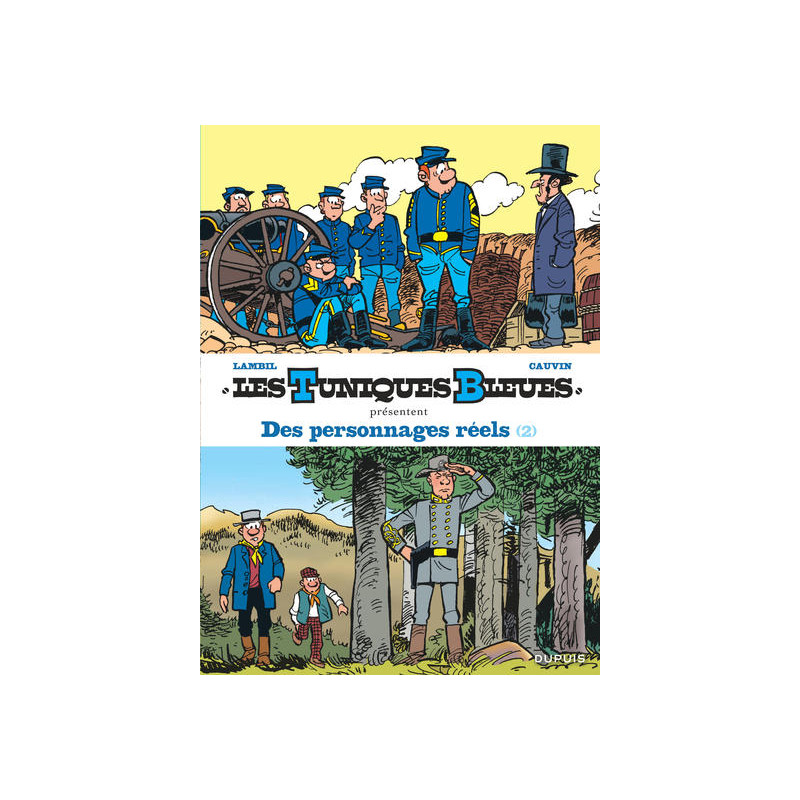 Les Tuniques Bleues présentent - Tome 8 - Des personnages réels 2/2