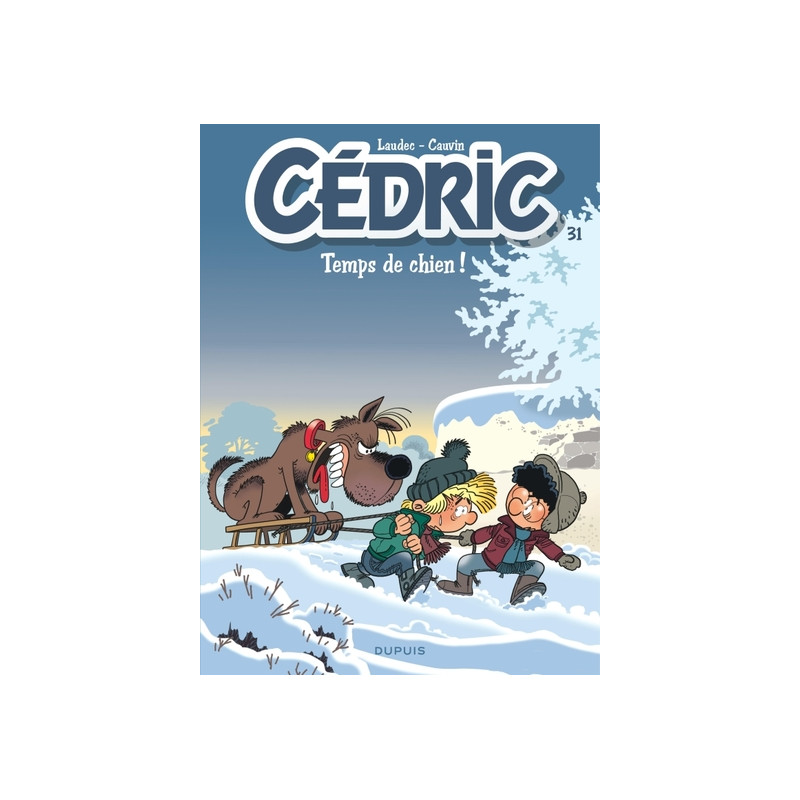 Cédric - Tome 31 - Temps de chien !