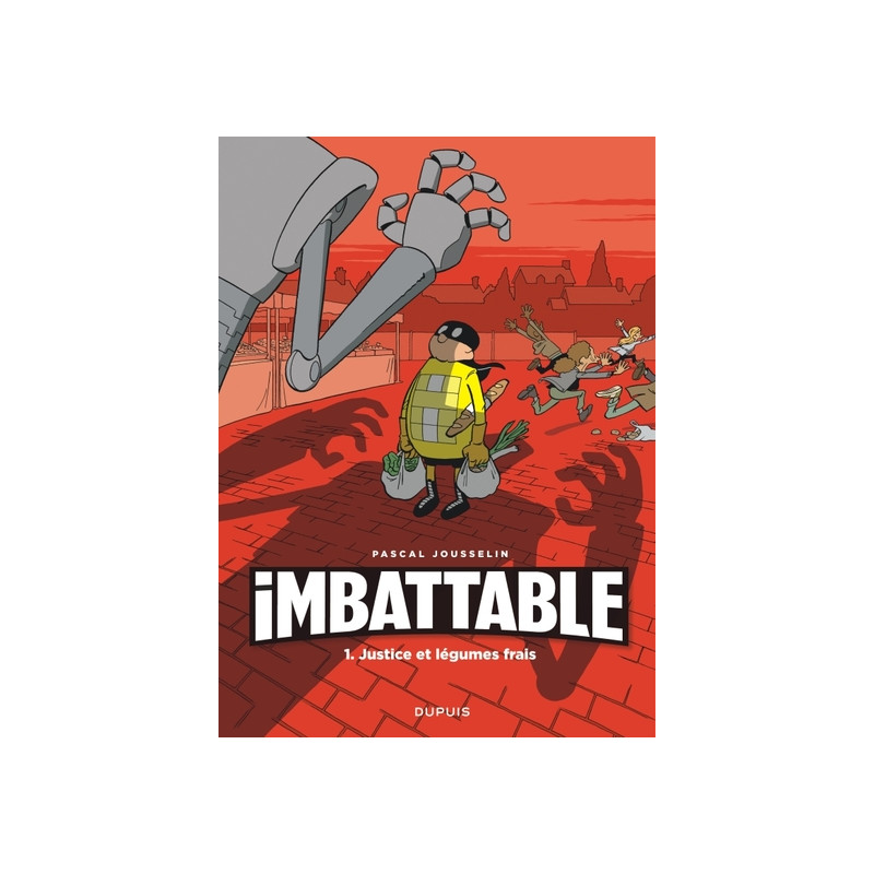 Imbattable - Tome 1 - Justice et légumes frais