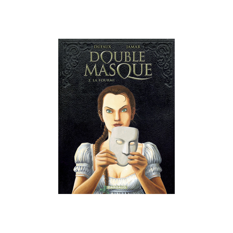 Double Masque - Tome 2 - La Fourmi