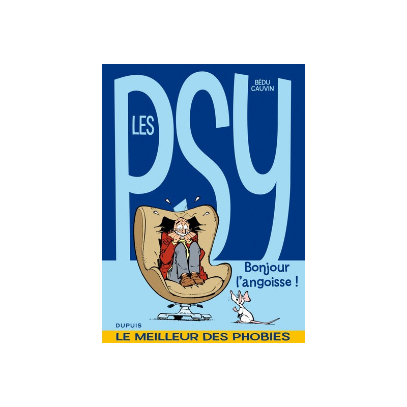 Les psy - La compil - Tome 1 - Bonjour l'angoisse !