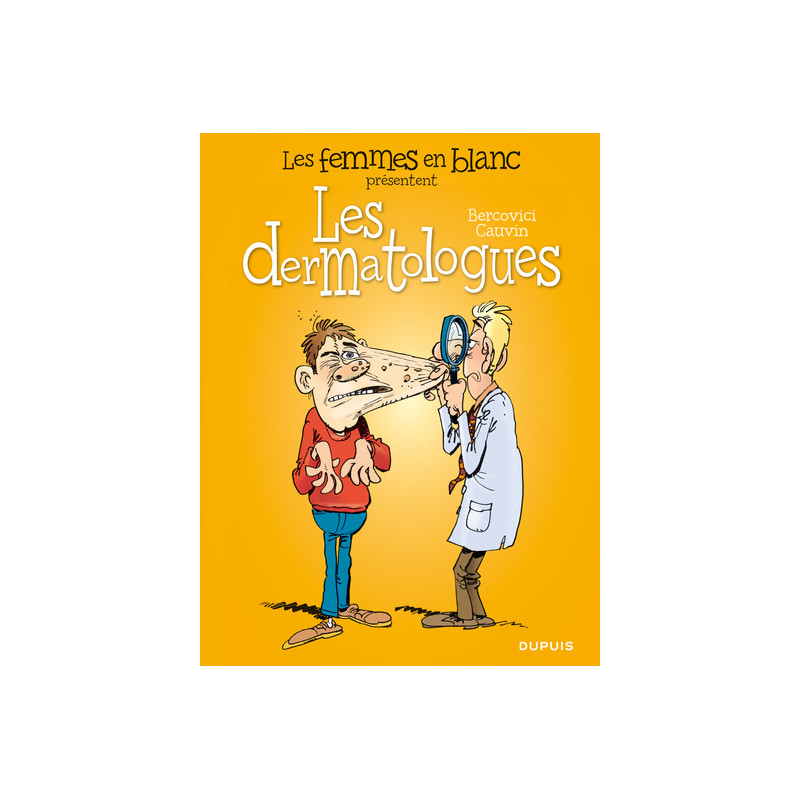 Les femmes en blanc présentent ... - Tome 1 - Les dermatologues