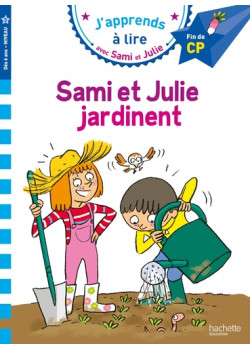Sami et Julie CP Niveau 3 : Sami et Julie jardinent