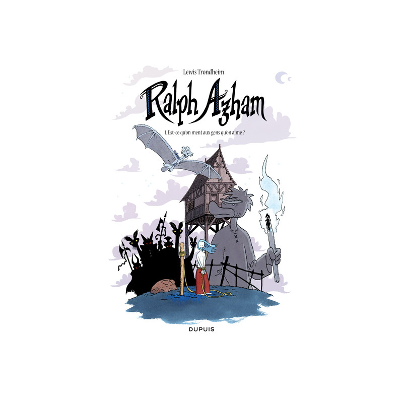 Ralph Azham - Tome 1 - Est-ce qu'on ment aux gens qu'on aime ?