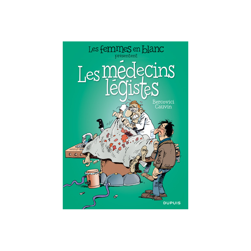 Les femmes en blanc présentent ... - Tome 3 - Les médecins légistes