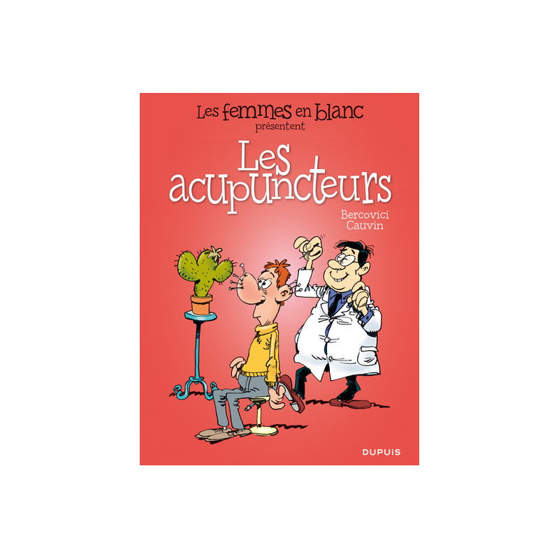 Les femmes en blanc présentent ... - Tome 6 - Les acupuncteurs