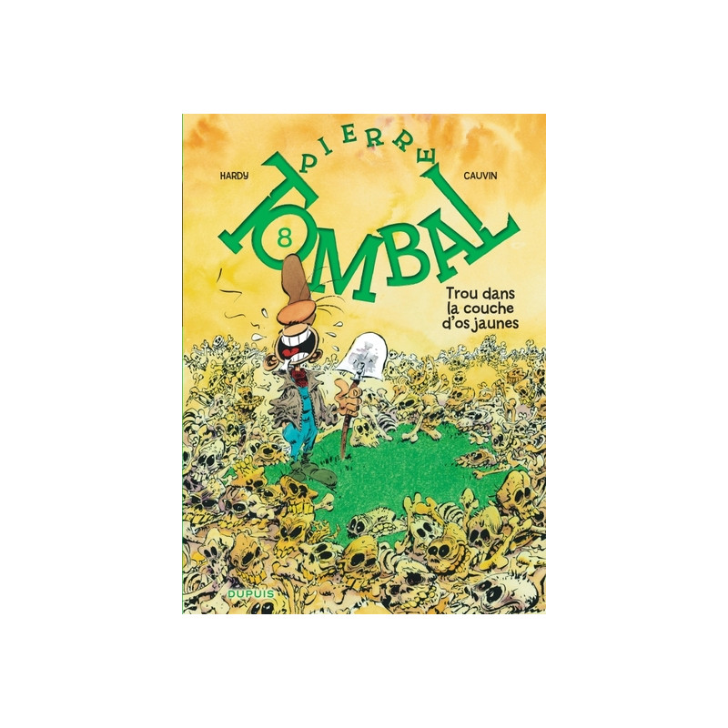Pierre Tombal - Tome 8 - Trou dans la couche d’os jaunes
