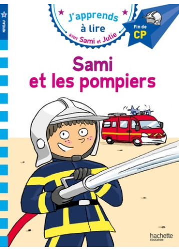 Sami et Julie CP Niveau 3 Sami et les pompiers