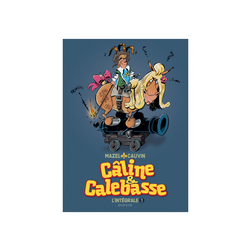 Câline et Calebasse - L'intégrale - Tome 1 - 1969-1973