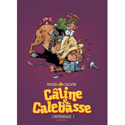Câline et Calebasse -...