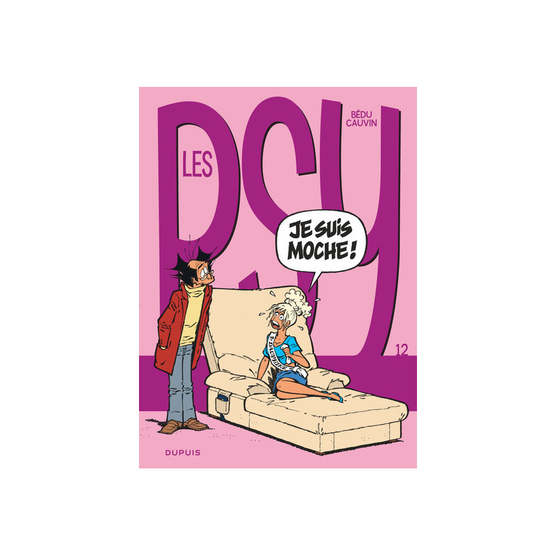 Les Psy - Tome 12 - Je suis moche !