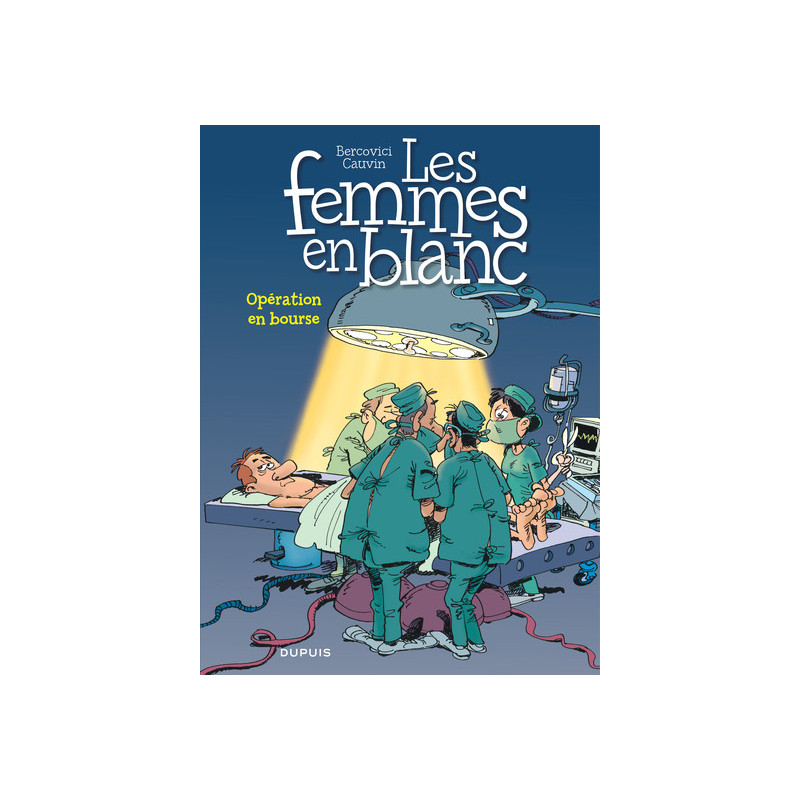 Les femmes en blanc - Tome 26 - Opération en bourse