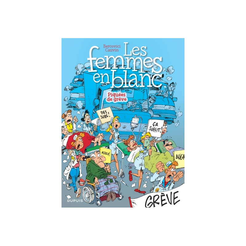 Les femmes en blanc - Tome 9 - Piquées de grève