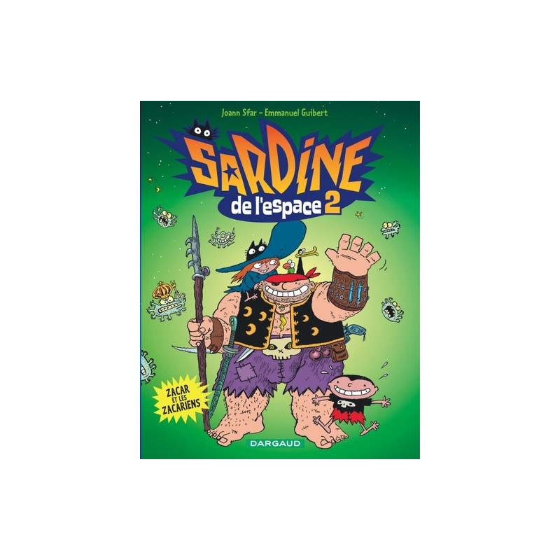 Sardine de l'espace - Tome 2 - Zacar et les Zacariens