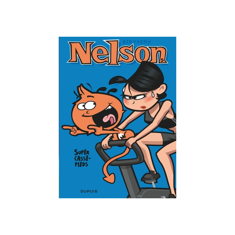 Nelson - Tome 5 - Super casse-pieds