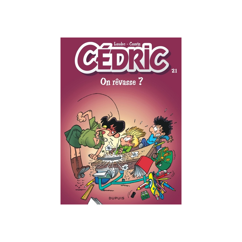 Cédric - Tome 21 - On rêvasse ?