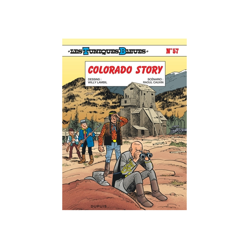 Les Tuniques Bleues - Tome 57 - Colorado Story