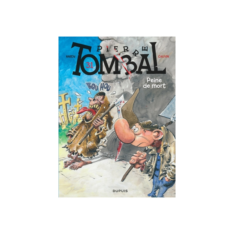 Pierre Tombal - Tome 31 - Peine de mort