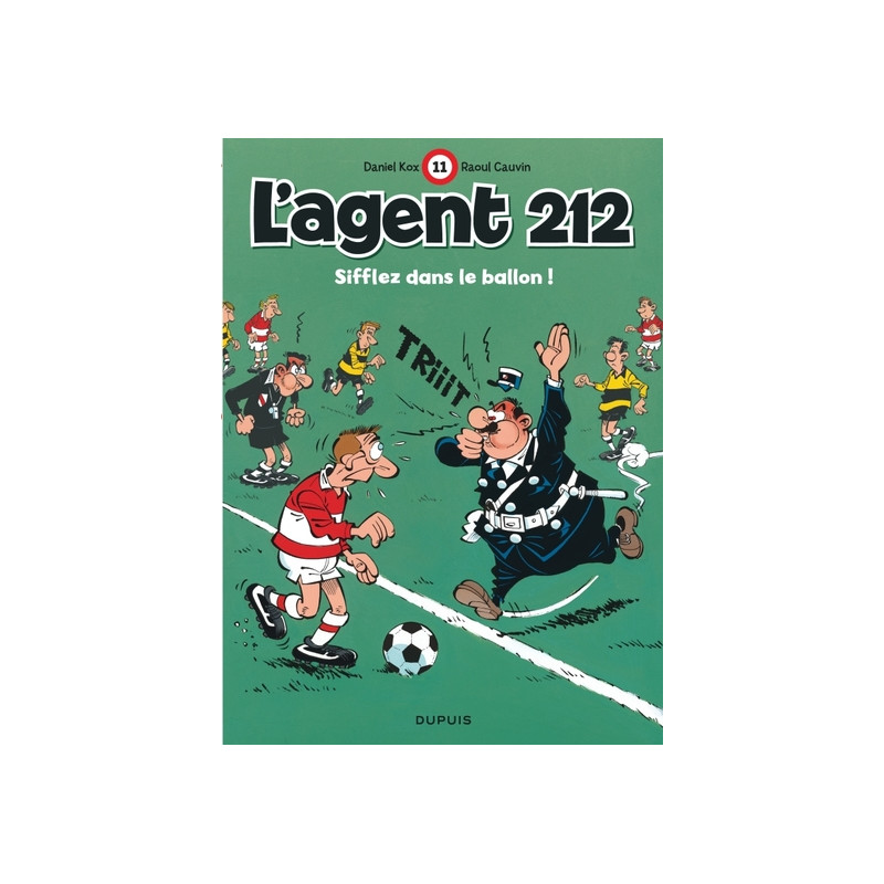 L'agent 212 - Tome 11 - Sifflez dans le ballon !